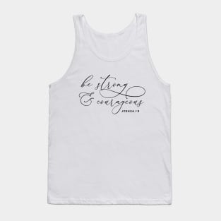 Elegant Calligraphy Be Strong and Courageous Joshua 1:9 Bible Quote Tank Top